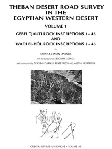 Deborah Darnell, John Coleman Darnell - Theban Desert Road Survey in the Egyptian Western Desert, Volume 1, Inbunden