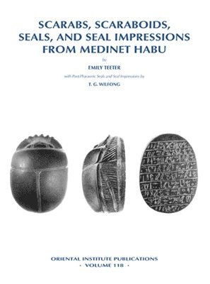 Scarabs, Scaraboids, Seals and Seal Impressions from Medinet Habu 1