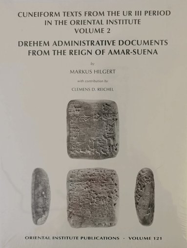 Markus Hilgert, Clemens D. Reichel - Cuneiform Texts from the Ur III Period in the Oriental Institute, Volume 2, Inbunden