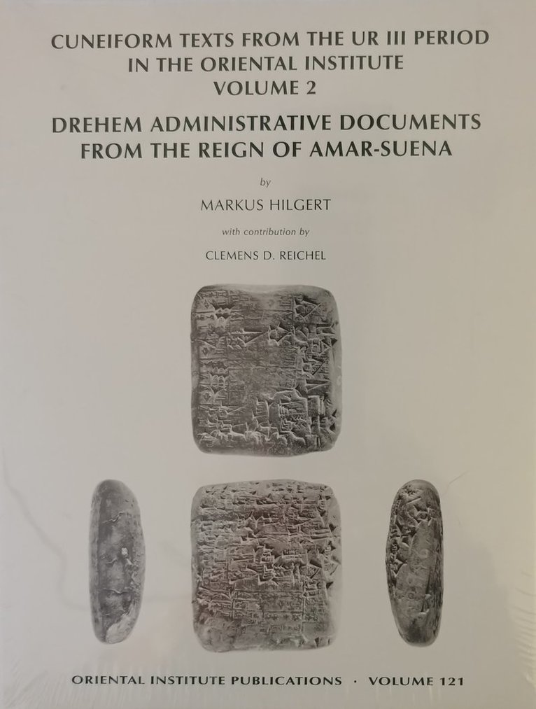 Markus Hilgert, Clemens D. Reichel - Cuneiform Texts from the Ur III Period in the Oriental Institute, Volume 2, Inbunden
