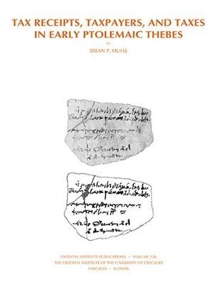 Tax Receipts, Taxpayers, and Taxes in Early Ptolemaic Thebes 1