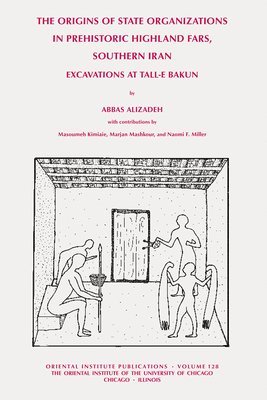 The Origins of State Organisations in Prehistoric Highland Fars, Southern Iran 1