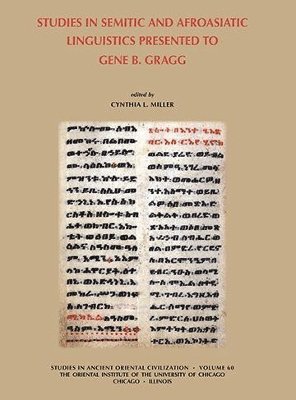 Studies in Semitic and Afroasiatic Linguistics Presented to Gene B Gragg 1