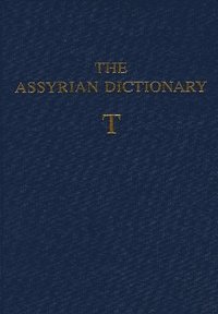 bokomslag Assyrian Dictionary of the Oriental Institute of the University of Chicago