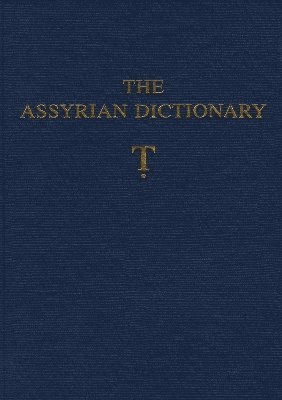 bokomslag Assyrian Dictionary of the Oriental Institute of the University of Chicago