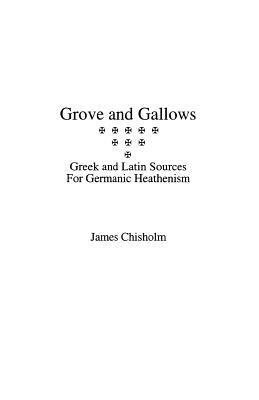 James Chisholm - Grove and Gallows, Häftad
