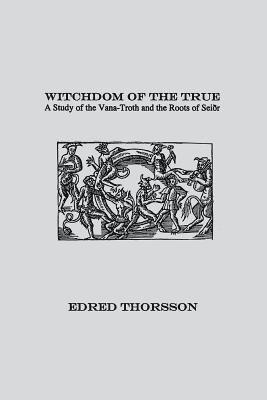 Edred Thorsson - Witchdom of the True, Häftad