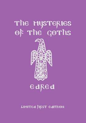 Edred Thorsson - The Mysteries of the Goths, Häftad