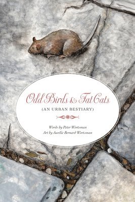 Odd Birds & Fat Cats (An Urban Bestiary) 1