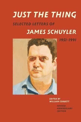 James Schuyler, William Corbett - Just the Thing, Häftad