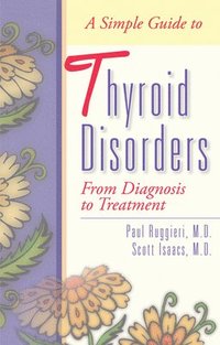 bokomslag A Simple Guide to Thyroid Disorders