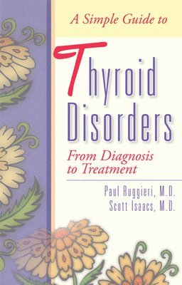 A Simple Guide to Thyroid Disorders 1