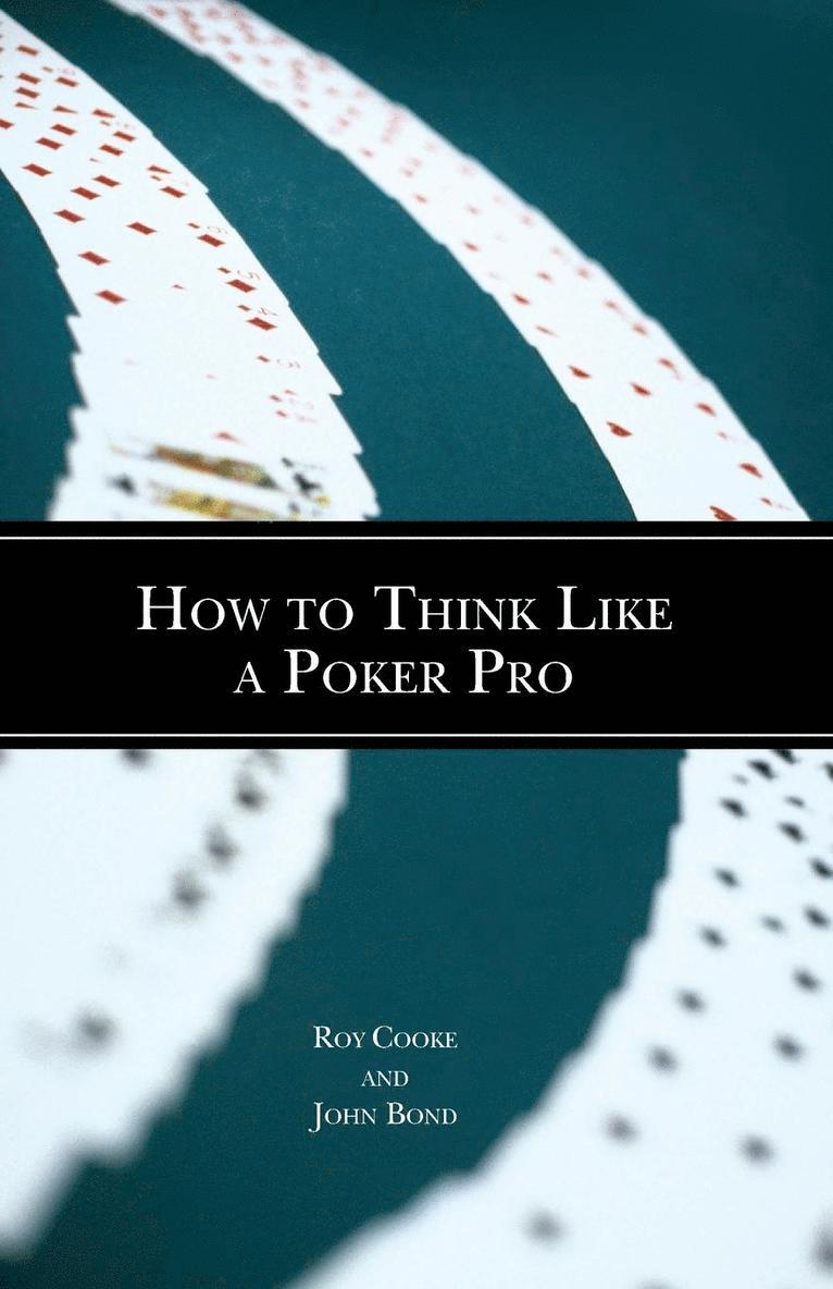 How to Think Like a Poker Pro 1