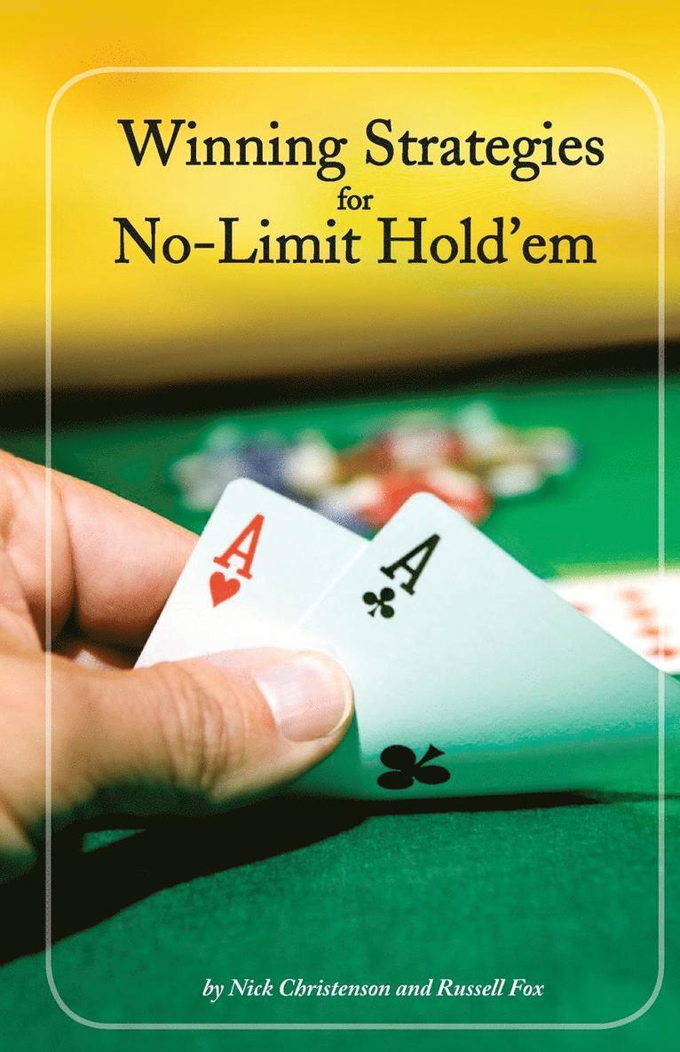 Winning Strategies for No-Limit Hold'em 1