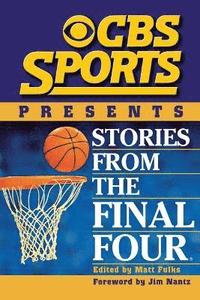 bokomslag CBS Sports Presents Stories From the Final Four