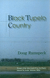 Doug Ramspeck - Black Tupelo Country, Häftad. Tillgänglighet: Tillfälligt slut