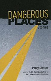 Perry Glasser - Dangerous Places, Häftad. Tillgänglighet: Tillfälligt slut