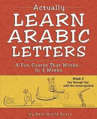 bokomslag Actually Learn Arabic Letters Week 3