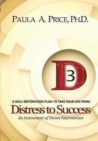 Paula A. Price, Paula A Price - 3D Distress to Success: Soul Restoration Plan, Häftad