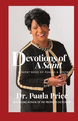 Paula A. Price, Paula A Price - Devotions of a Saint: A Short Book of Poetry, Häftad