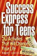 bokomslag Success Express for Teens: 50 Life-Changing Activities