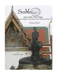 bokomslag Ayurvedic Thai Yoga: SomaVeda(R) Level Two Workbook