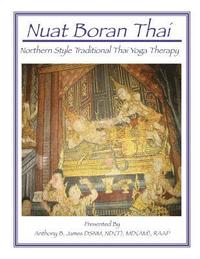 bokomslag Nuat Boran Thai: Northern Style Traditional Thai Yoga Therapy