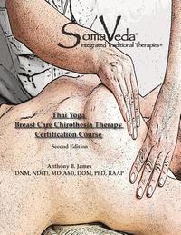 bokomslag SomaVeda Thai Yoga Breast Care Chirothesia Workbook