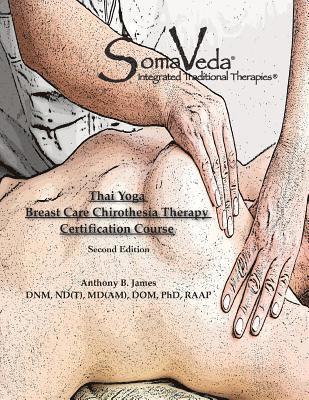 bokomslag SomaVeda Thai Yoga Breast Care Chirothesia Workbook