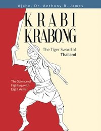 bokomslag Krabi Krabong, The Tiger Sword of Thailand
