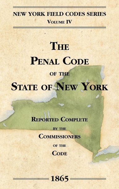 David Dudley Field - Penal Code of the State of New York, Inbunden