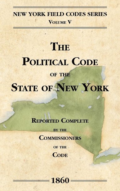 David Dudley Field, New York - Political Code of the State of New York, Inbunden