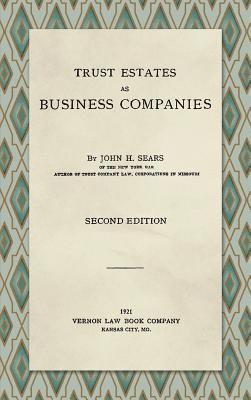 bokomslag Trust Estates as Business Companies. Second Edition (1921)