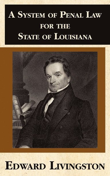 bokomslag A System of Penal Law for the State of Louisiana