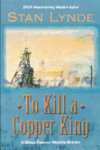 bokomslag To Kill a Copper King: A Merlin Fanshaw Western Mystery