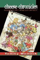 Tommy Womack, Maryglenn McCombs, Richard Courtney - Cheese Chronicles, Häftad