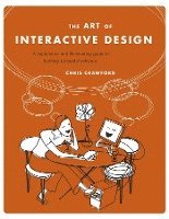 bokomslag The Art Of Interactive Design