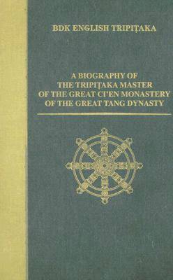bokomslag Biography of the Tripitaka Master of the Great Ci'en Monastery of the Great Tang Dynasty