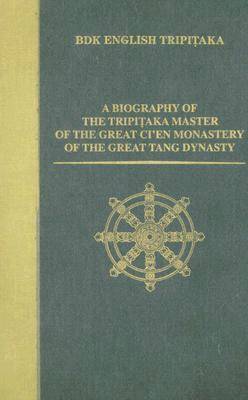 A Biography of the Tripitaka Master of the Great Ci'en Monastery of the Great Tang Dynasty 1