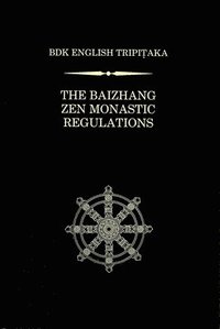 bokomslag The Baizhang Zen Monastic Regulations