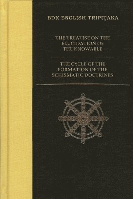 Treatise on the Elucidation of the Knowable  and  the Cycle of the Formation of the Schismatic Doctrines