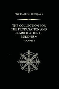bokomslag The Collection for the Propagation and Clarification of Buddhism Volume 1
