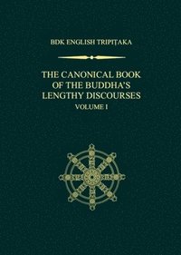 bokomslag Canonical Book of the Buddha's Lengthy Discourses, Volume 1