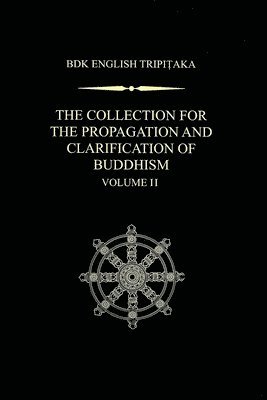 bokomslag The Collection for the Propagation and Clarification of Buddhism, Volume 2
