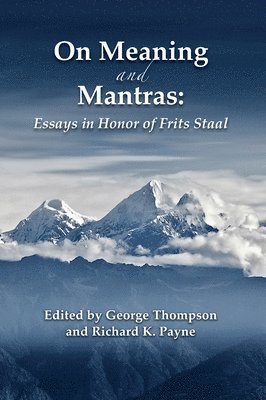 George Thompson, Richard K. Payne - On Meaning and Mantras, Inbunden