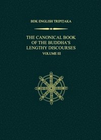 bokomslag Canonical Book of the Buddha's Lengthy Discourses, Volume 3