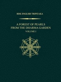 bokomslag A Forest of Pearls from the Dharma Garden, Volume I