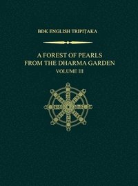 bokomslag Forest of Pearls from the Dharma Garden, Volume III