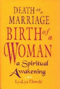 bokomslag Death Of A Marriage / Birth Of A Wom