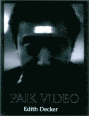 Edith Decker-Phillips - Paik Video, Häftad